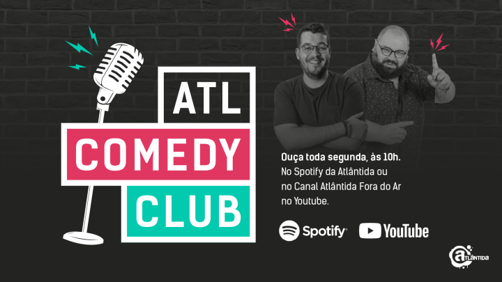 “ATL Comedy Club” é o novo podcast da Atlântida