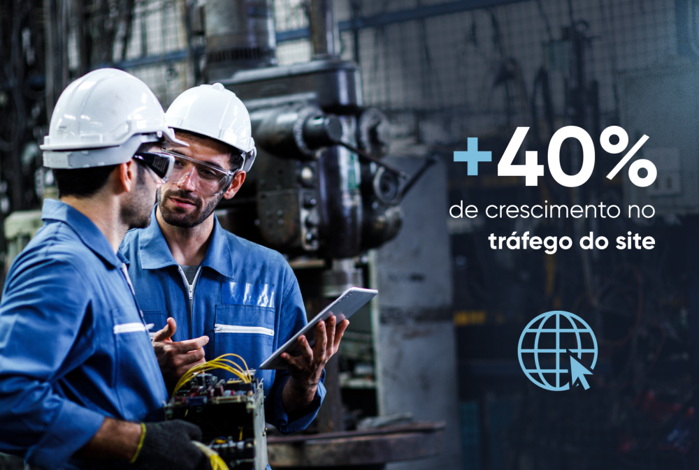 Case de sucesso real | Segmento Indústria