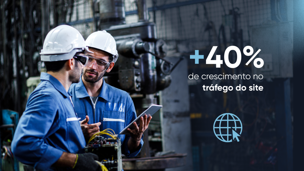 Case de sucesso real | Segmento Indústria