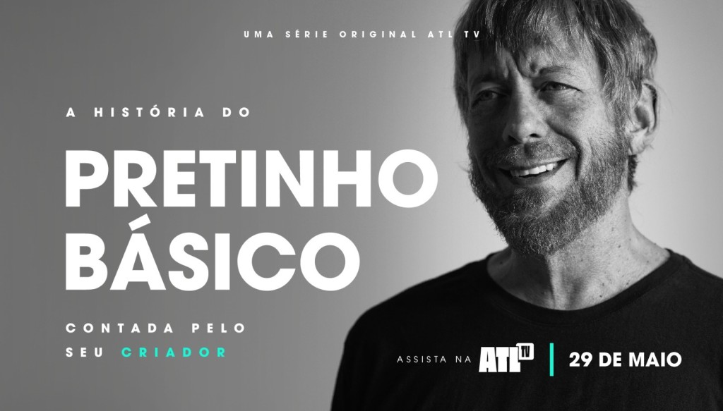 ATL TV lança série inédita sobre a história do Pretinho Básico